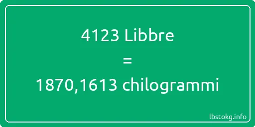 4123 Libbre a chilogrammi - 4123 Libbre a chilogrammi