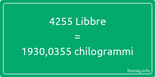 4255 Libbre a chilogrammi - 4255 Libbre a chilogrammi