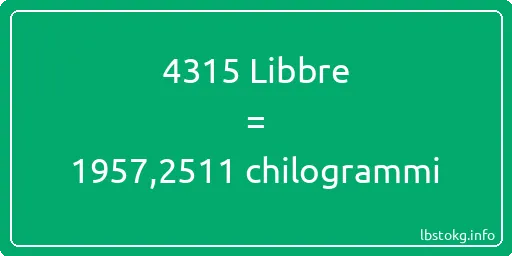 4315 Libbre a chilogrammi - 4315 Libbre a chilogrammi