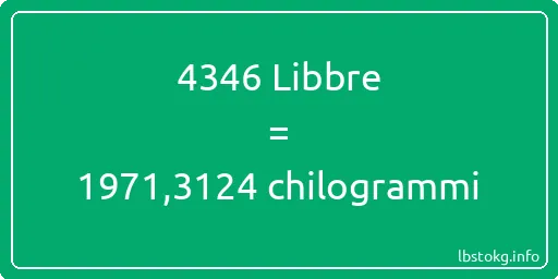 4346 Libbre a chilogrammi - 4346 Libbre a chilogrammi