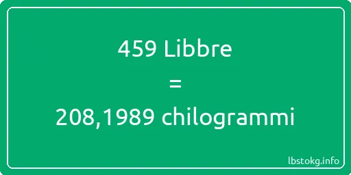 459 Libbre a chilogrammi - 459 Libbre a chilogrammi