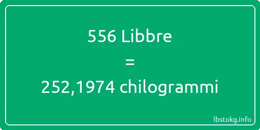 556 Libbre a chilogrammi - 556 Libbre a chilogrammi