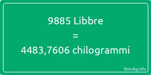 9885 Libbre a chilogrammi - 9885 Libbre a chilogrammi