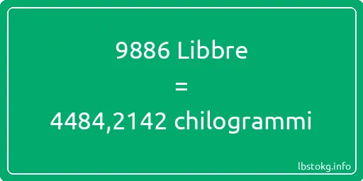 9886 Libbre a chilogrammi - 9886 Libbre a chilogrammi