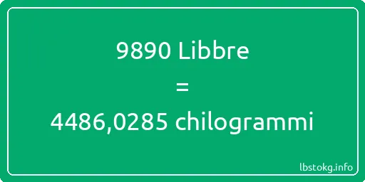 9890 Libbre a chilogrammi - 9890 Libbre a chilogrammi