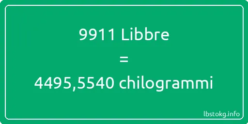 9911 Libbre a chilogrammi - 9911 Libbre a chilogrammi