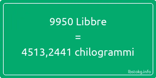 9950 Libbre a chilogrammi - 9950 Libbre a chilogrammi