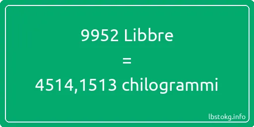 9952 Libbre a chilogrammi - 9952 Libbre a chilogrammi