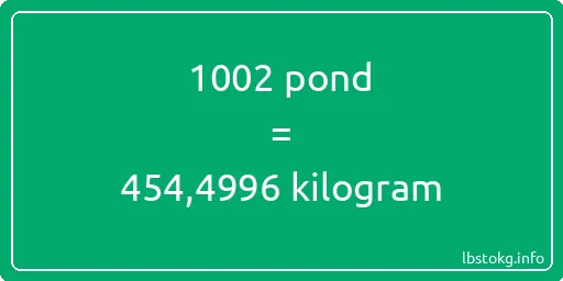 1002 pond naar kilogram - 1002 pond naar kilogram