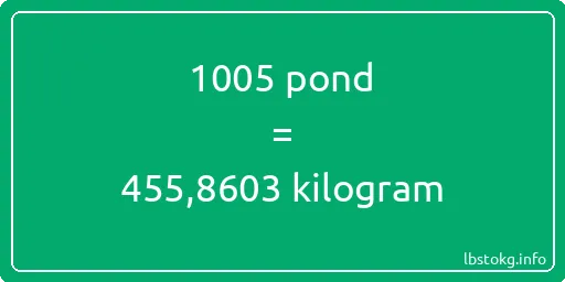 1005 pond naar kilogram - 1005 pond naar kilogram