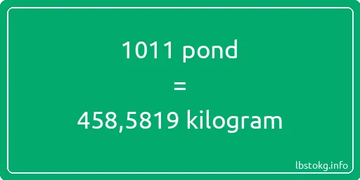 1011 pond naar kilogram - 1011 pond naar kilogram