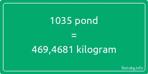 1035 pond naar kilogram - 1035 pond naar kilogram