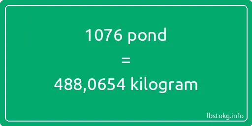 1076 pond naar kilogram - 1076 pond naar kilogram