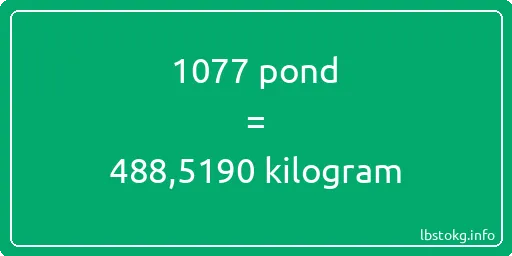 1077 pond naar kilogram - 1077 pond naar kilogram