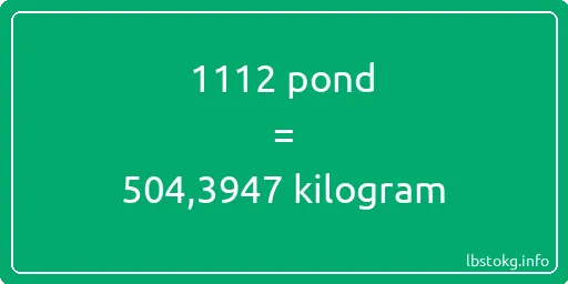 1112 pond naar kilogram - 1112 pond naar kilogram