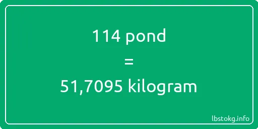 114 pond naar kilogram - 114 pond naar kilogram