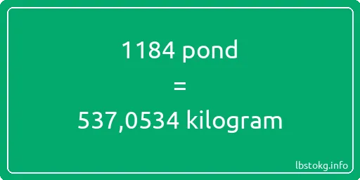 1184 pond naar kilogram - 1184 pond naar kilogram