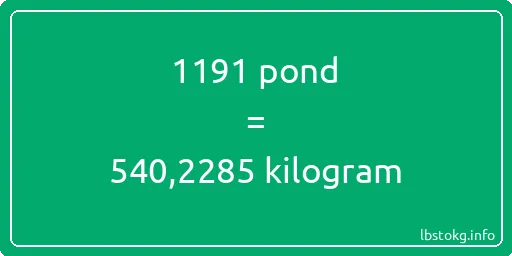 1191 pond naar kilogram - 1191 pond naar kilogram