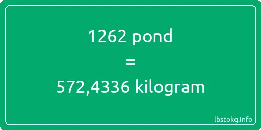 1262 pond naar kilogram - 1262 pond naar kilogram