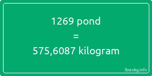 1269 pond naar kilogram - 1269 pond naar kilogram