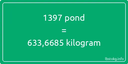 1397 pond naar kilogram - 1397 pond naar kilogram