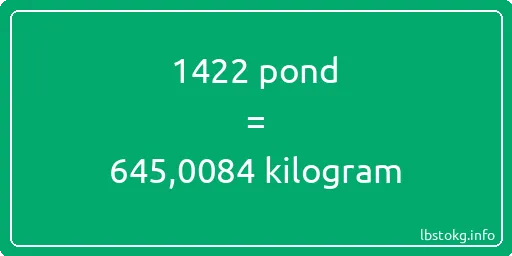 1422 pond naar kilogram - 1422 pond naar kilogram