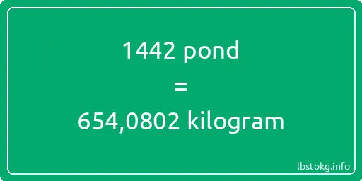 1442 pond naar kilogram - 1442 pond naar kilogram