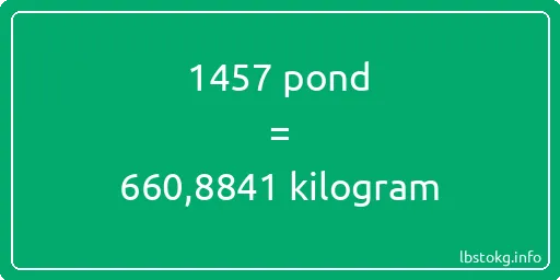 1457 pond naar kilogram - 1457 pond naar kilogram