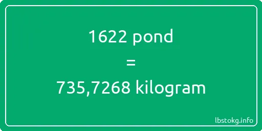 1622 pond naar kilogram - 1622 pond naar kilogram