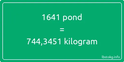 1641 pond naar kilogram - 1641 pond naar kilogram