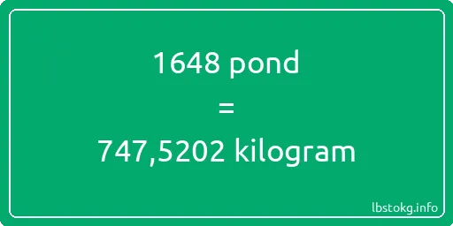 1648 pond naar kilogram - 1648 pond naar kilogram