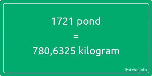 1721 pond naar kilogram - 1721 pond naar kilogram