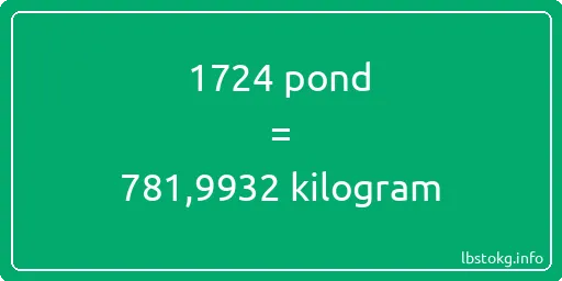 1724 pond naar kilogram - 1724 pond naar kilogram