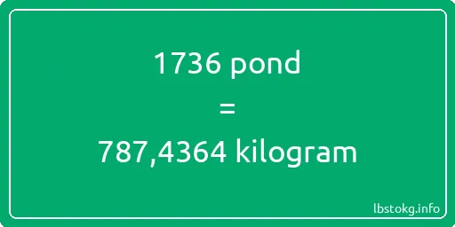 1736 pond naar kilogram - 1736 pond naar kilogram