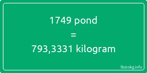 1749 pond naar kilogram - 1749 pond naar kilogram