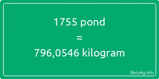 1755 pond naar kilogram - 1755 pond naar kilogram