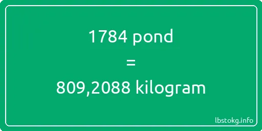 1784 pond naar kilogram - 1784 pond naar kilogram