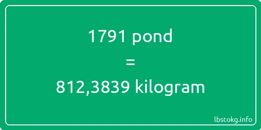 1791 pond naar kilogram - 1791 pond naar kilogram