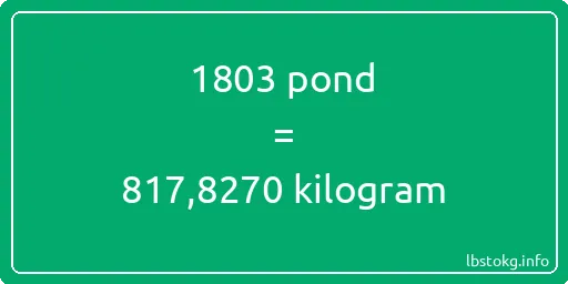 1803 pond naar kilogram - 1803 pond naar kilogram