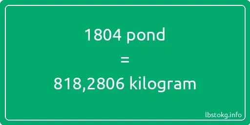 1804 pond naar kilogram - 1804 pond naar kilogram