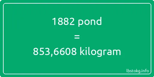 1882 pond naar kilogram - 1882 pond naar kilogram