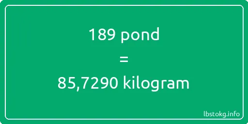 189 pond naar kilogram - 189 pond naar kilogram