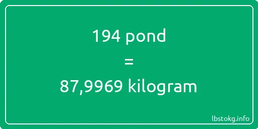 194 pond naar kilogram - 194 pond naar kilogram