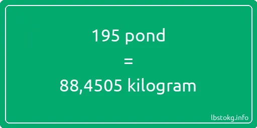 195 pond naar kilogram - 195 pond naar kilogram