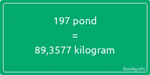 197 pond naar kilogram - 197 pond naar kilogram