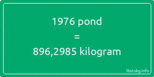 1976 pond naar kilogram - 1976 pond naar kilogram