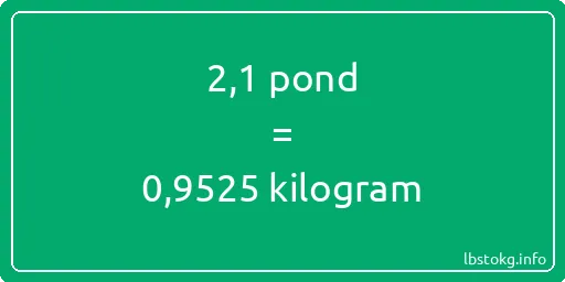 2-1 pond naar kilogram - 2-1 pond naar kilogram