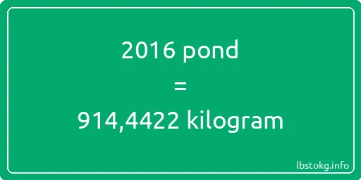 2016 pond naar kilogram - 2016 pond naar kilogram