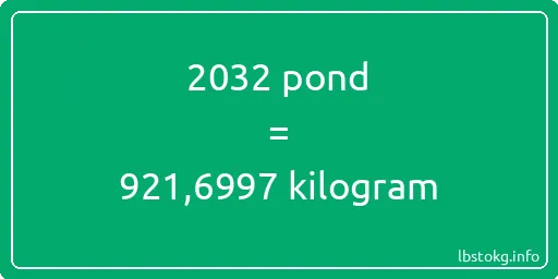 2032 pond naar kilogram - 2032 pond naar kilogram