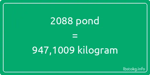 2088 pond naar kilogram - 2088 pond naar kilogram